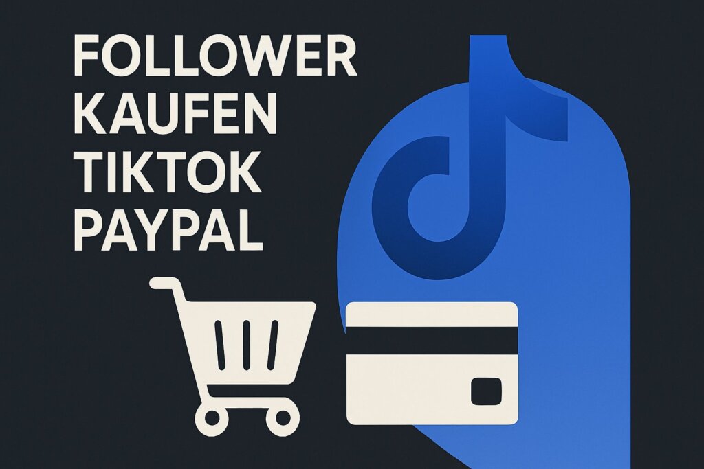 Follower kaufen TikTok PayPal