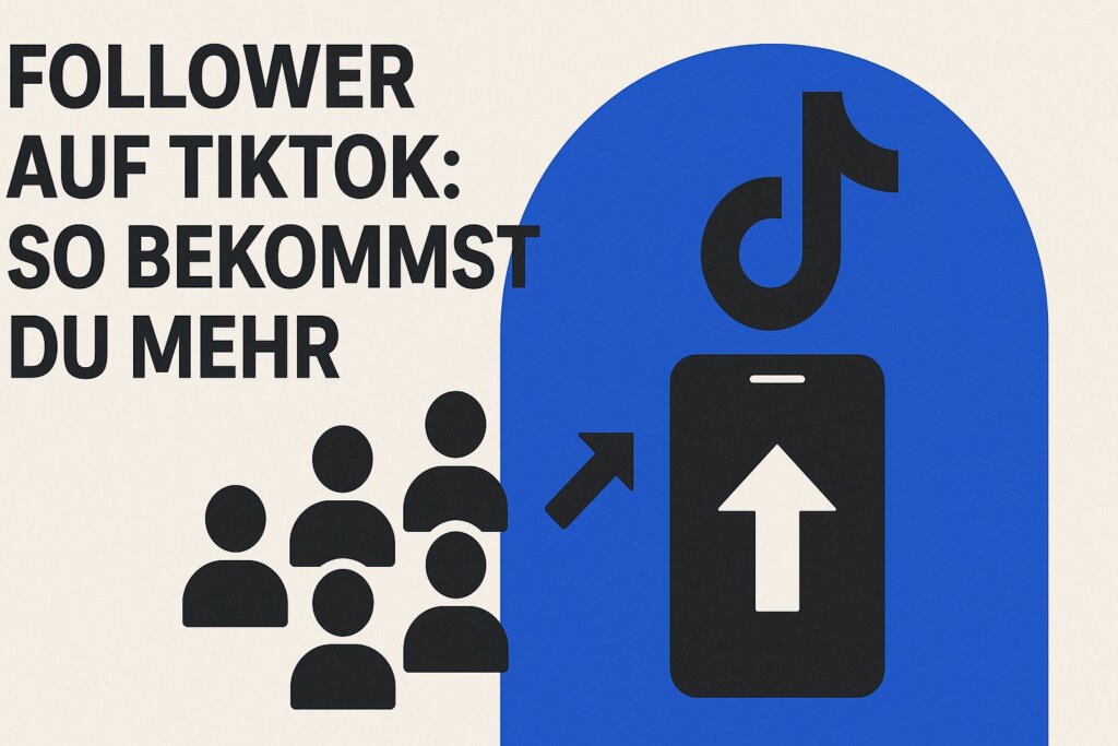 Follower auf TikTok: So bekommst du mehr
