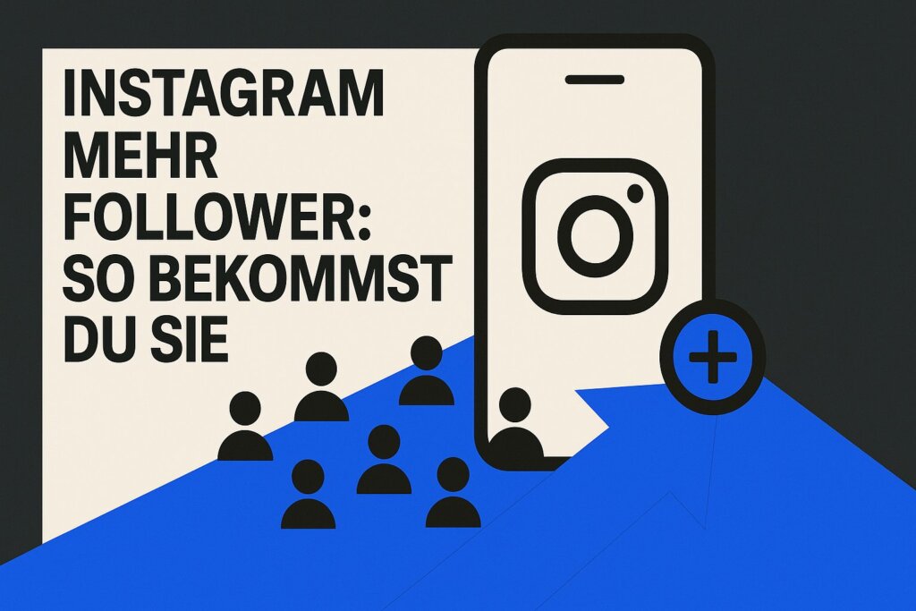 Instagram Mehr Follower: So Bekommst Du Sie