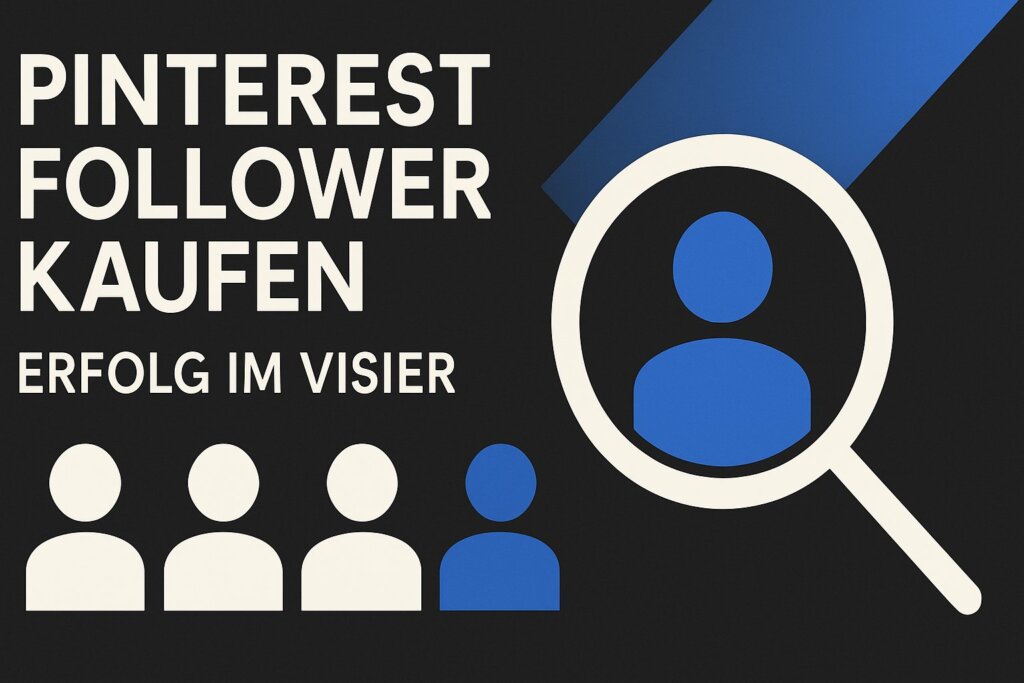 Pinterest Follower Kaufen: Erfolg im Visier