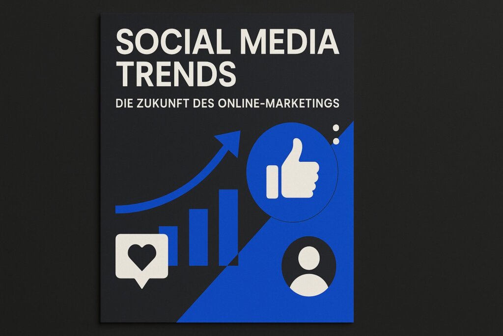 Social Media Trends: Die Zukunft des Online-Marketings