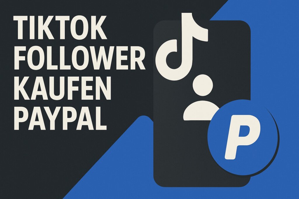 Tik Tok Follower Kaufen Paypal