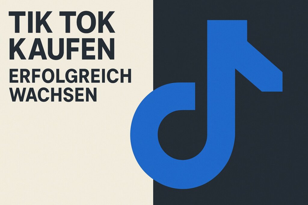Tik Tok Kaufen: Erfolgreich Wachsen
