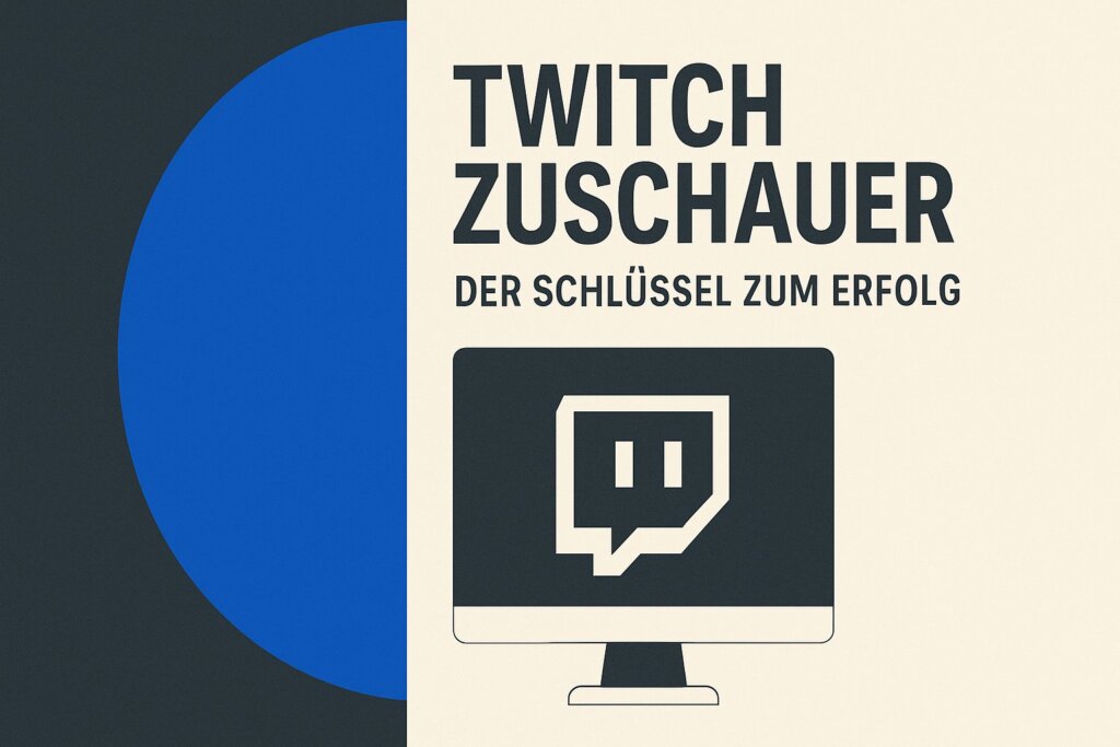 Twitch Zuschauer: Der Schlüssel zum Erfolg