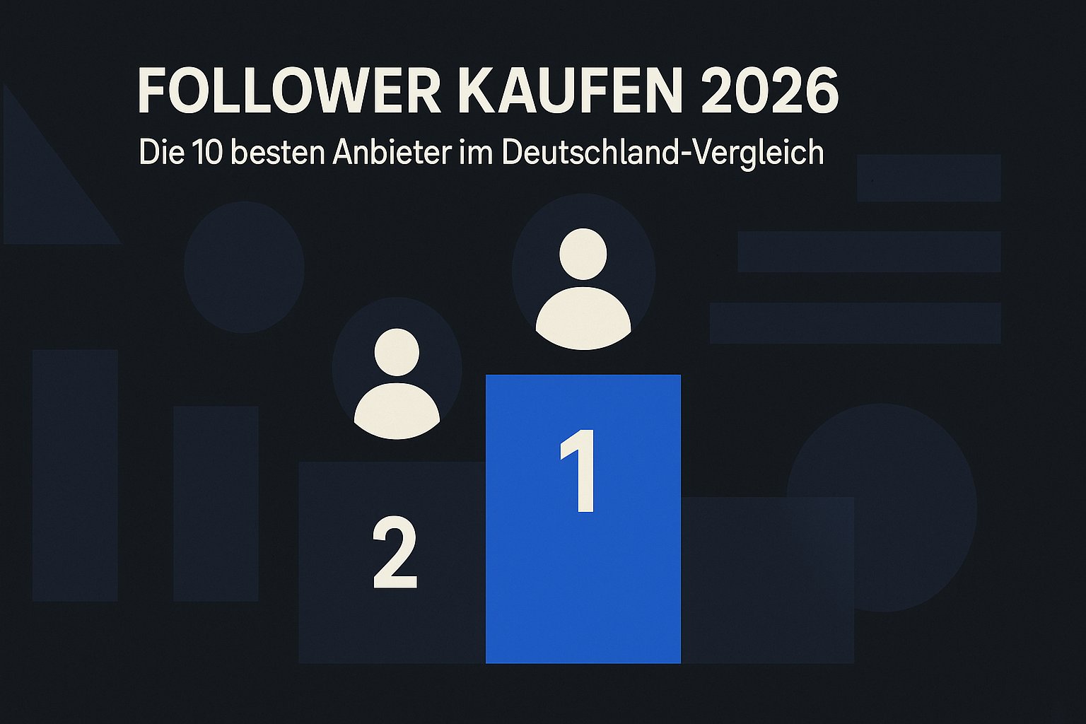 Follower kaufen 2026: Top 10 Anbieter Vergleich