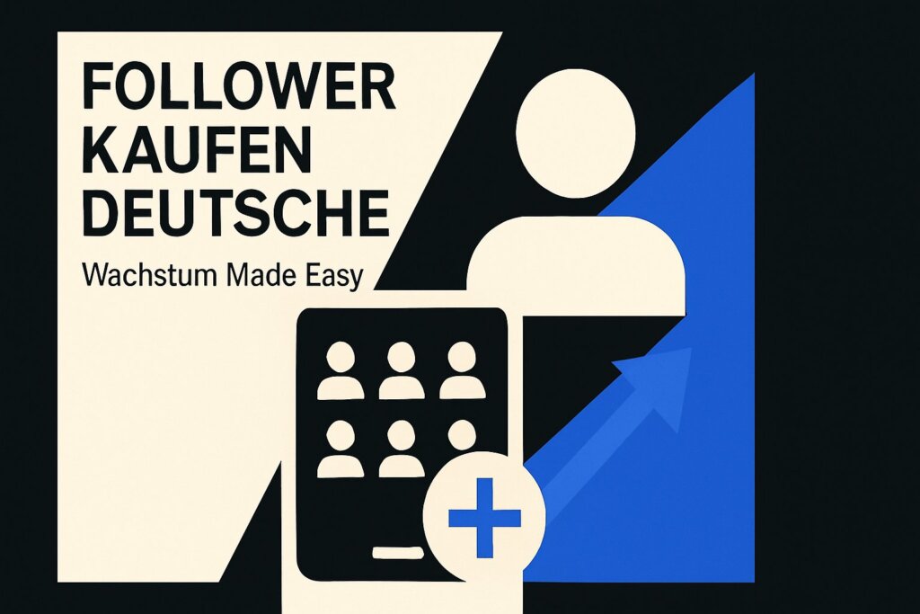 Follower Kaufen Deutsche: Wachstum Made Easy