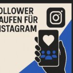 Instagram Follower und Likes kaufen: Erfolgreich wachsen