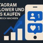 Instagram Follower Kaufen: Erfolgreich Wachsen